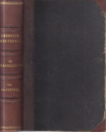 Dr. Bernhard Fischer - Lehrbuch der chemie für pharmaceuten