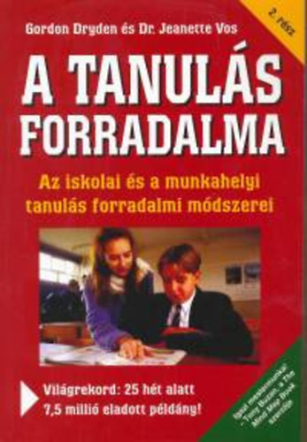 Jeanette, Dryden, Gordon Vos - A tanul�s forradalma 2. r�sz - Az iskolai �s a munkahelyi tanul�s forradalmi m�dszerei