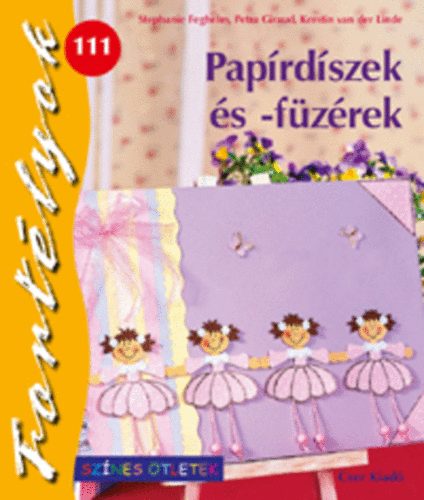 Kerstin van der Linde, P. Giraud S. Feghelm - Pap�rd�szek �s -f�z�rek