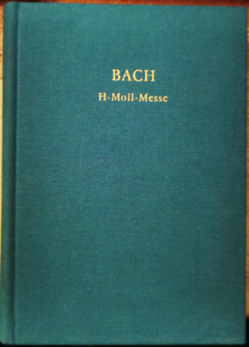 Bach Hohe Messe in H - Moll