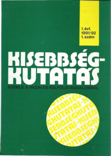 Kisebbségkutatás (Szemle a hazai és külföldi irodalomból) 1. évf. 1. szám 1991/92
