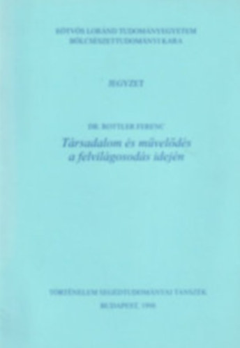 Dr Rottler Ferenc - Trsadalom s mvelds a felvilgosods idejn