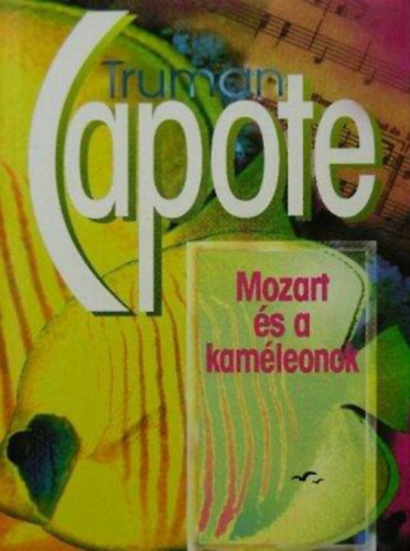 Dr. Pataki Istvnn  Truman Capote (szerk.), Kisbn Gyula (szerk.) - Mozart s a kamleonok - Szlrzsa Knyvek (Mozart s a kamleonok / Faragott koporsk / Trsalgsi darabok)