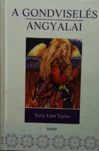 Terry Linn Taylor - A gondvisels angyalai