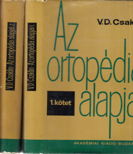V. D. Csaklin - Az ortopdia alapjai I.-II. ( I.ktet - ltalnos rsz, II. ktet - Rszletes rsz)