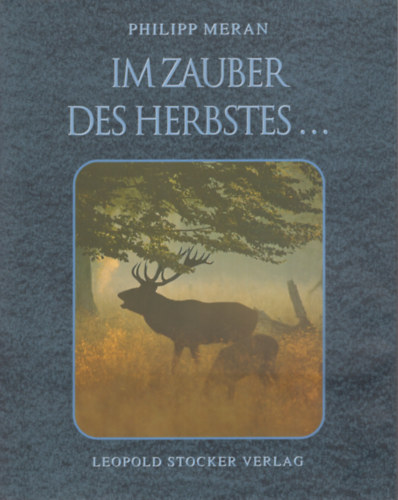 Philipp Meran - Im Zauber des Herbstes...