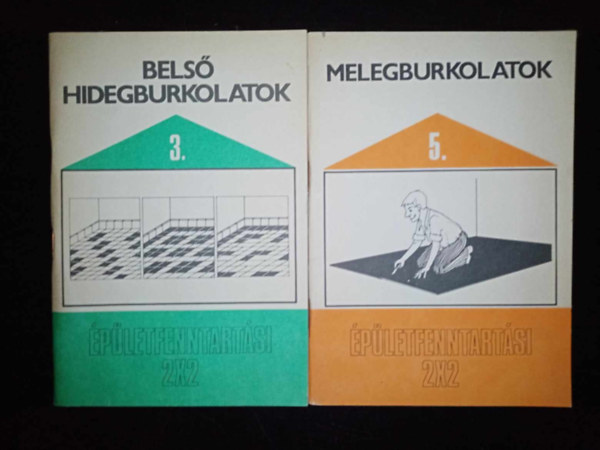 Mayer Sndorn, Vargn Pferschy Emese Csobaji Zsolt - Bels hidegburkolatok + Melegburkolatok (pletfenntartsi 2x2)