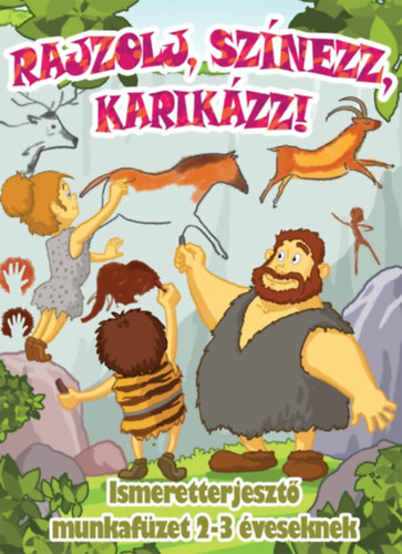 Rajzolj, sz�nezz, karik�zz!