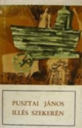 Pusztai Jnos - Ills szekern