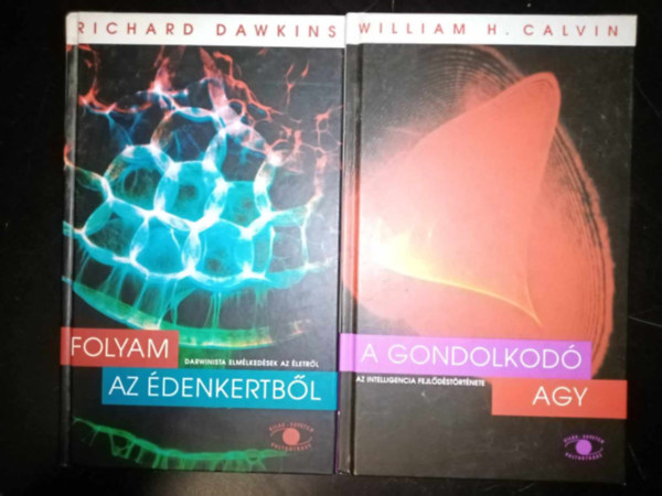William H. Calvin Richard Dawkins - Folyam az denkertbl - Darwinista elmlkedsek az letrl + A gondolkod agy - Az intelligencia fejldstrtnete (2m)