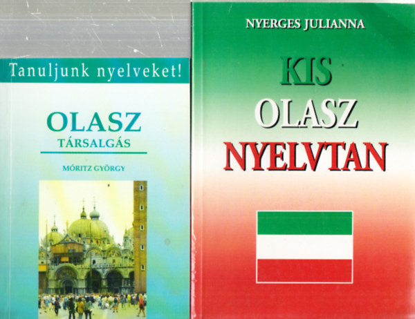 M�ritz Gy�rgy; Nyerges Julianna - 2 db. olasz nyelvk�nyv (Olasz t�rsalg�s + Kis olasz nyelvtan)