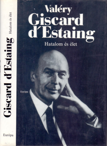Valéry Giscard D'Estaing - Hatalom és élet (Emlékezések)