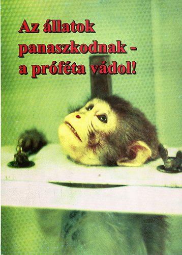 Univerzális élet (kiadó) - Az állatok panaszkodnak - a próféta vádol