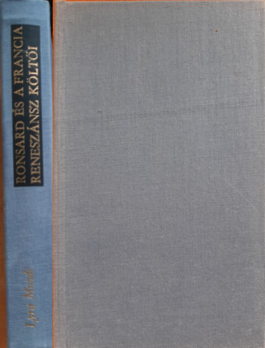 Ronsard �s a francia renesz�nsz k�lt�i