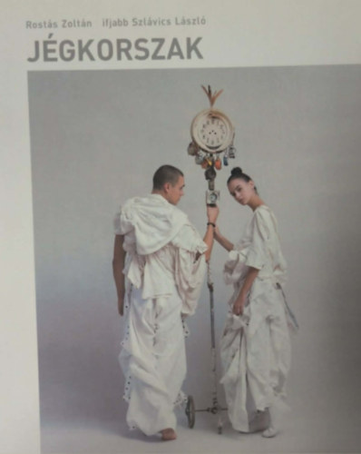 ifj. Szlávics László Rostás Zoltán - Jégkorszak