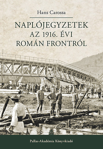 Hans Carossa - Napljegyzetek az 1916. vi romn frontrl