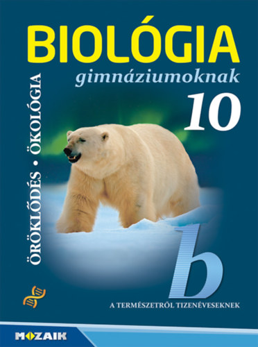 G�l B�la - Biol�gia gimn�ziumoknak 10. oszt�ly