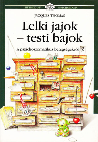 Jacques Thomas - Lelki jajok - testi bajok - A pszichoszomatikus betegs�gekr�l 1.