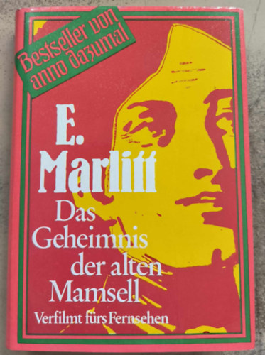 E. Marlitt - Das Geheimnis der Alten Mamsell