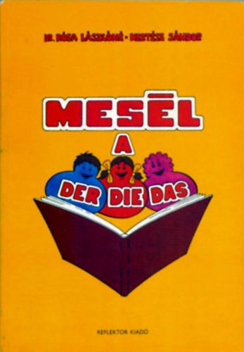 Dr. Kósa Lászlóné - Kertész Sándor - Mesél a der, die, das