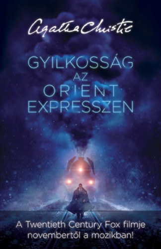 Agatha Chrisite - Gyilkossg az Orient expresszen