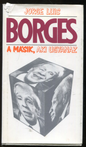 Jorge Luis Borges - A msik, aki ugyanaz