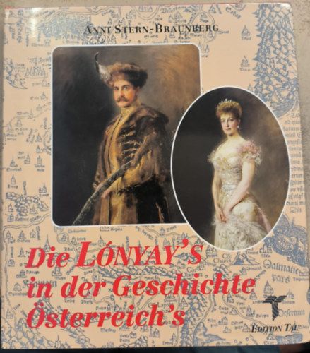 Anni Stern-Braunberg - Die L�nyay's in der Geschichte �sterreichs