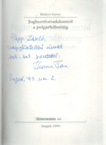 Kisimre Ferenc - Joghurtforradalomt�l a polg�rh�bor�ig (dedik�lt)