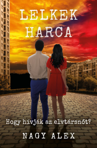Nagy Alex - Lelkek harca