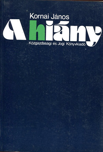 Kornai Jnos - A hiny II. - Alkalmazkods rak jelenltben