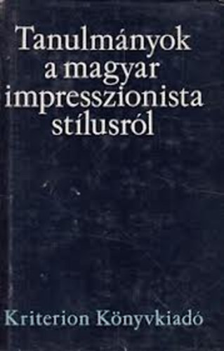 Szab Zoltn  (szerk.) - Tanulmnyok a magyar impresszionista stlusrl