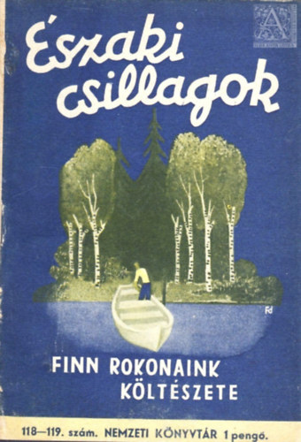 Kodolnyi Jnos; Kpes Gza  (szerk.) - szaki csillagok -Finn rokonaink kltszete (Nemzeti knyvtr 118-119)