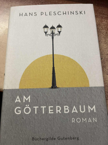 Hans Pleschinski - Am G�tterbaum