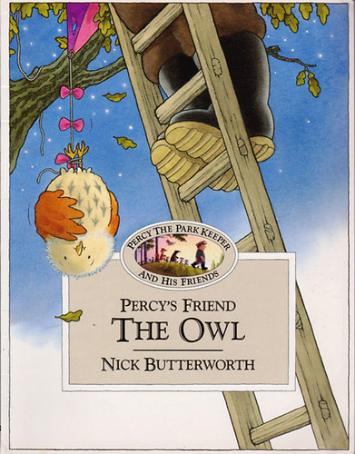Nick Butterworth - Percy's Friend The Owl
