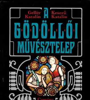 Gellr Katalin-Keres Katalin - A gdlli mvsztelep