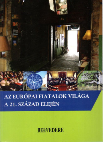 Domokos Tam�s Jancs�k Csaba  (szerk.) - Az eur�pai fiatalok vil�ga a 21. sz�zad elej�n