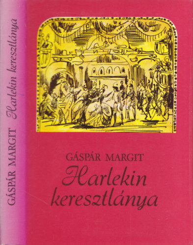 Gspr Margit - Harlekin keresztlnya (dediklt)