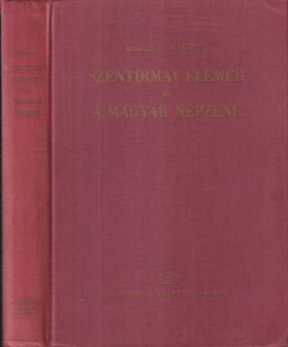 Kerényi György - Szentirmay Elemér és a magyar népzene