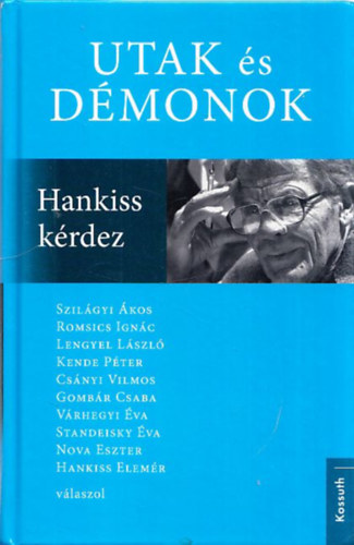 Standeisky �va  (szerk.) - Utak �s d�monok (Hankiss k�rdez)