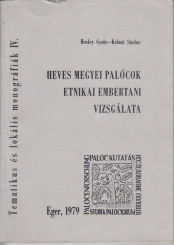 Henkey Gyula-Kalmr Sndor - Heves megyei palcok etnikai embertani vizsglata