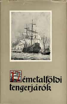 Pálvölgyi Endre - Németalföldi tengerjárók