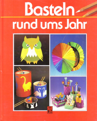 Basteln rund ums Jahr
