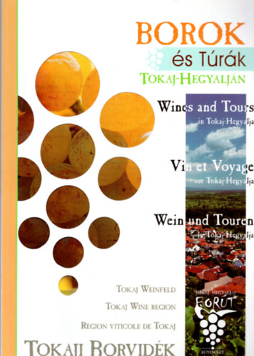 Borok �s T�r�k  Tokaj-hegyalj�n