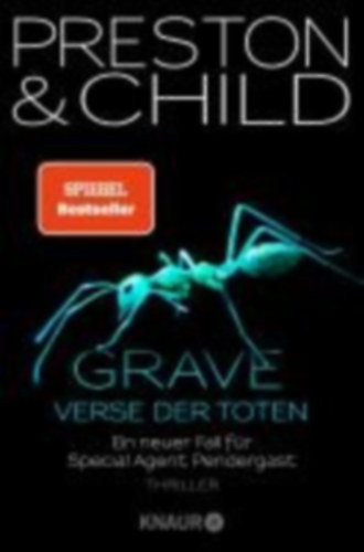 Douglas Preston - Lincoln Child - Grave - Verse der Toten - Ein neuer Fall f�r Special Agent Pendergast