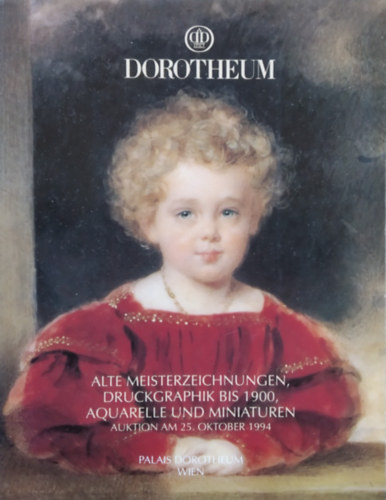 Dorotheum - Alte Meisterzeichungen, Druckgraphik bis 1900, Aquarelle und Miniaturen - Auktion am 25. Oktober 1994