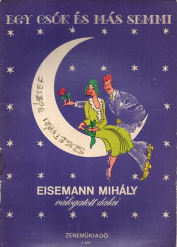 Vas G�bor - Egy cs�k �s m�s semmi - Eisemann Mih�ly v�logatott dalai