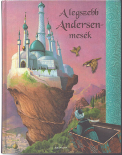 Hans Christian Andresen - A legszebb Andersen-mesék
