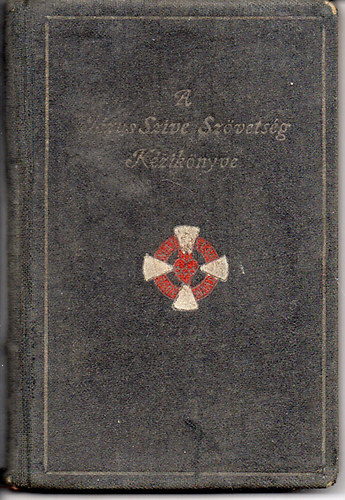 sszelltotta Zsiros Ferenc S.J. - A Jzus Szive Szvetsg Kziknyve
