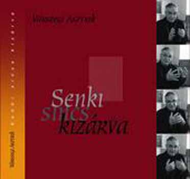 Vrszegi Asztrik - Senki sincs kizrva