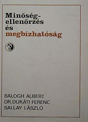 Balogh - Dr. Duk�ti - Sallay - Min�s�gellen�rz�s �s megb�zhat�s�g